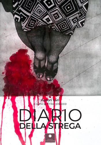 Diario della strega  - Libro Casa Editrice il Filo di Arianna 2022, Percorsi letterari | Libraccio.it