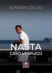 Nasta. Caso Vespucci