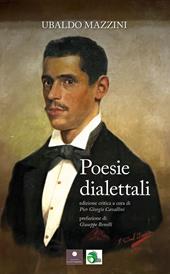 Ubaldo Mazzini. Poesie dialettali. Ediz. critica