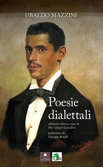Ubaldo Mazzini. Poesie dialettali. Ediz. critica - Pier Giorgio Cavallini - Libro Casa Editrice il Filo di Arianna 2023, Saggistica | Libraccio.it