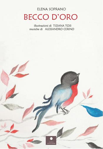Becco d'oro. Con QR Code - Elena Soprano - Libro Casa Editrice il Filo di Arianna 2024, Favole e fiabe | Libraccio.it