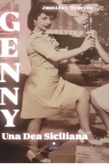 Genny. Una dea siciliana - Jennifer Trevizo - Libro Casa Editrice il Filo di Arianna 2025, Romanzi | Libraccio.it