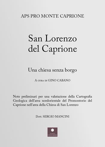 San Lorenzo del Caprione. Una chiesa senza borgo  - Libro Casa Editrice il Filo di Arianna 2025, Percorsi letterari | Libraccio.it