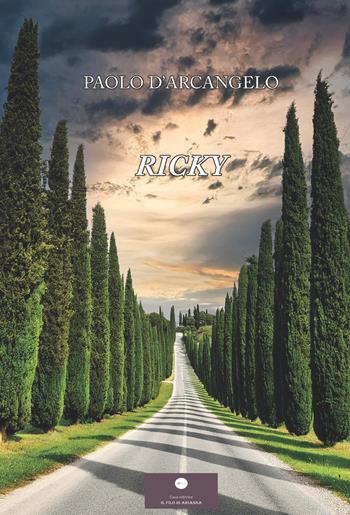 Ricky - Paolo D'Arcangelo - Libro Casa Editrice il Filo di Arianna 2025, Romanzi | Libraccio.it