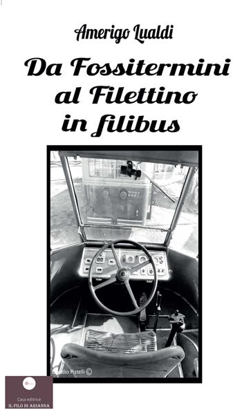 Da Fossitermini al Filettino in filibus - Amerigo Lualdi - Libro Casa Editrice il Filo di Arianna 2026, Percorsi letterari | Libraccio.it