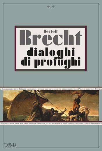 Dialoghi di profughi - Bertolt Brecht - Libro L'orma 2022, Kreuzville Aleph | Libraccio.it