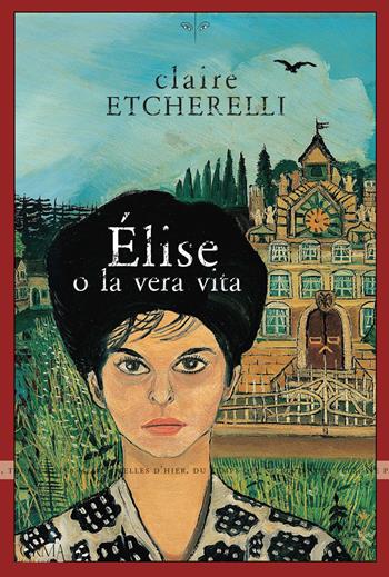 Élise o la vera vita - Claire Etcherelli - Libro L'orma 2024, Kreuzville Aleph | Libraccio.it
