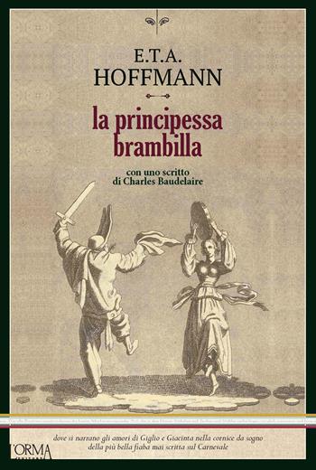 La principessa Brambilla - Ernst T. A. Hoffmann - Libro L'orma 2024, Kreuzville Aleph | Libraccio.it