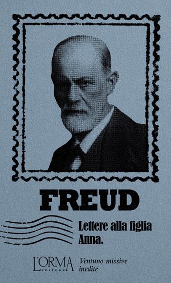 Lettere alla figlia Anna - Sigmund Freud - Libro L'orma 2026, I Pacchetti | Libraccio.it