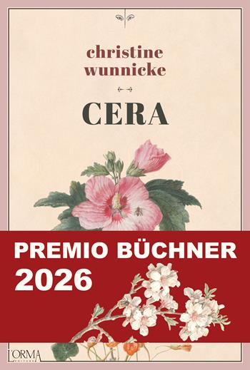 Cera - Christine Wunnicke - Libro L'orma 2026, Kreuzville | Libraccio.it