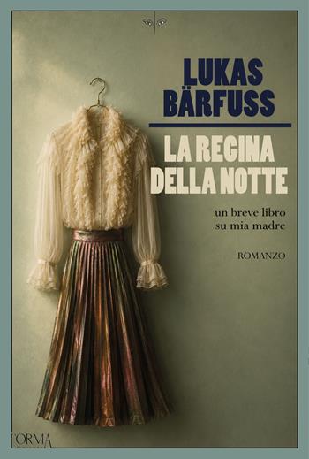 La regina della notte. Un breve libro su mia madre - Lukas Bärfuss - Libro L'orma 2026, Kreuzville | Libraccio.it