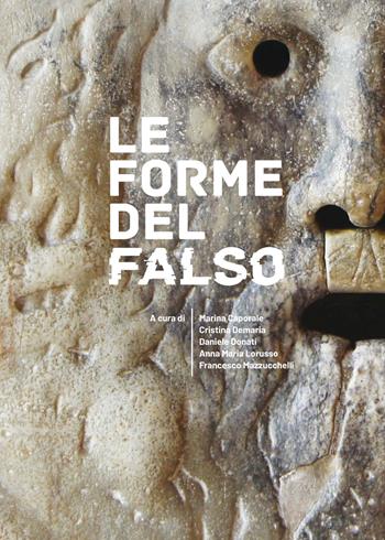 Le forme del falso  - Libro Bologna University Press 2022 | Libraccio.it