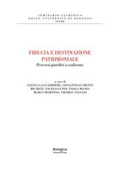 Fiducia e destinazione patrimoniale. Percorsi giuridici a confronto