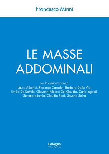 Le masse addominali. Con video online - Francesco Minni - Libro Bologna University Press 2022 | Libraccio.it