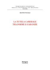 La tutela camerale fra forme e garanzie