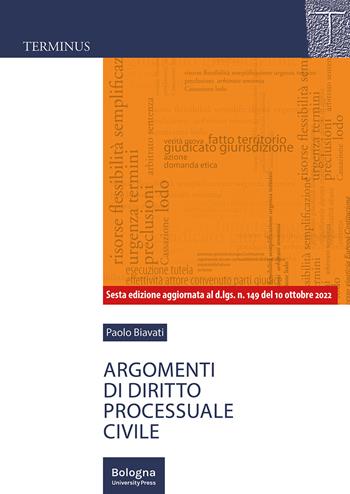 Argomenti di diritto processuale civile - Paolo Biavati - Libro Bologna University Press 2023, Terminus. Manuali | Libraccio.it