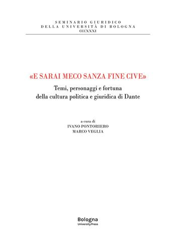 «E sarai meco sanza fine cive»  - Libro Bologna University Press 2023, Seminario giuridico della Università di Bologna | Libraccio.it
