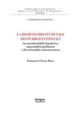 La responsabilità penale dei pubblici ufficiali tra insindacabilità legislativa, imparzialità giudiziaria e discrezionalità amministrativa