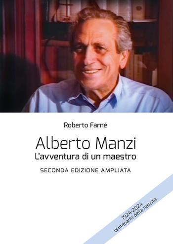 Alberto Manzi. L'avventura di un maestro. Ediz. ampliata - Roberto Farné - Libro Bologna University Press 2024 | Libraccio.it