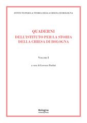 Quaderni dell'Istituto per la Storia della Chiesa di Bologna. Vol. 1
