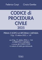Codice di procedura civile 2025. Prima e dopo la riforma Cartabia. Con d.lgs. 31 ottobre 2024 (correttivo Cartabia) e norme del codice civile in materia di tutela giurisdizionale