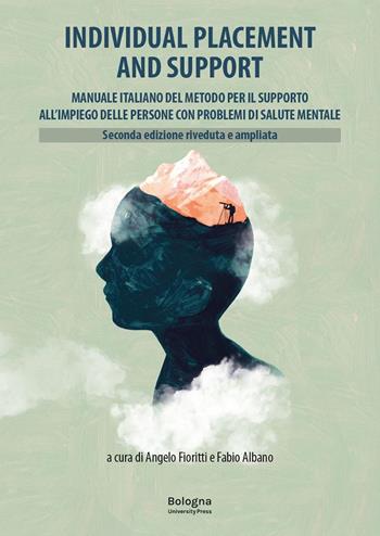 Individual Placement and Support. Manuale italiano del metodo per il supporto all'impiego delle persone con disturbi mentali - Angelo Fioritti - Libro Bologna University Press 2025, Segni | Libraccio.it