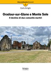 Oradour-sur-Glane e Monte Sole. Il destino di due comunità martiri