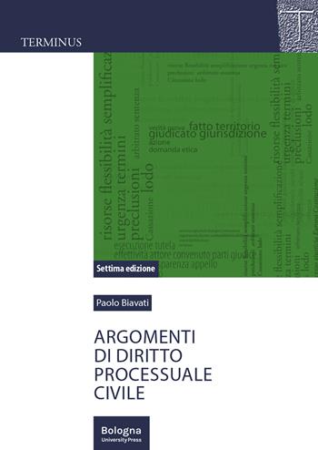 Argomenti di diritto processuale civile - Paolo Biavati - Libro Bologna University Press 2025, Terminus. Manuali | Libraccio.it