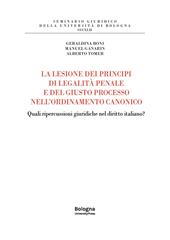 La lesione dei principi di legalità penale e del giusto processo nell'ordinamento canonico. Quali ripercussioni giuridiche nel diritto italiano?