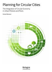Planning for circular cities. The integration of circular economy in urban policies and plans