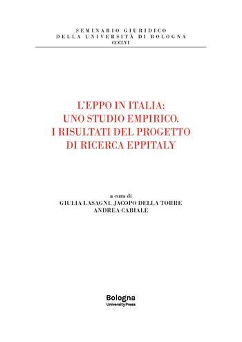 L'eppo in italia. Uno studio empirico. I risultati del progetto di ricerca eppitaly  - Libro Bologna University Press 2026, Seminario giuridico della Università di Bologna | Libraccio.it
