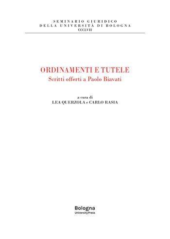 Ordinamenti e tutele. Scritti offerti a Paolo Biavati  - Libro Bologna University Press 2026, Seminario giuridico della Università di Bologna | Libraccio.it