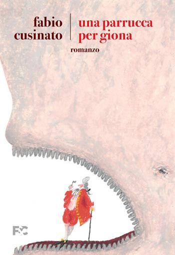 Una parrucca per Giona - Fabio Cusinato - Libro Fede & Cultura 2022, Narrativa | Libraccio.it