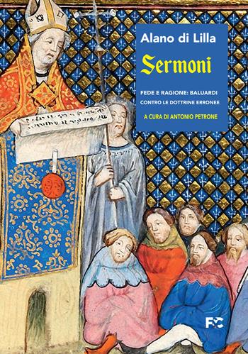 Sermoni. Fede e ragione: baluardi contro le dottrine erronee - Alano di Lilla - Libro Fede & Cultura 2022, Spirituale | Libraccio.it