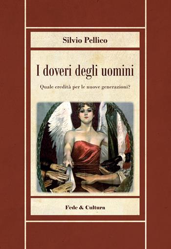 I doveri degli uomini - Silvio Pellico - Libro Fede & Cultura 2022, Biblioteca Rosmini | Libraccio.it