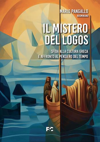 Il mistero del logos - Mario Pangallo - Libro Fede & Cultura 2024 | Libraccio.it