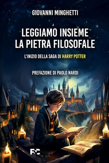 Leggiamo insieme «La pietra filosofale». L'inizio della saga di Harry P0tter - Giovanni Minghetti - Libro Fede & Cultura 2025 | Libraccio.it