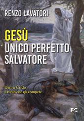 Gesù unico perfetto salvatore
