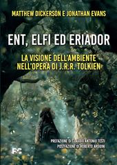 Ent, Elfi ed Eriador. La visione dell'ambiente nell'opera di J.R.R. Tolkien
