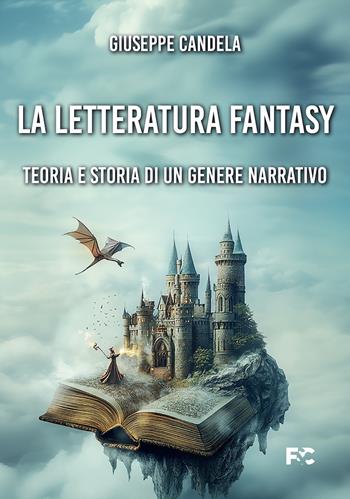 La narrativa fantasy - Giuseppe Candela - Libro Fede & Cultura 2025, Saggistica | Libraccio.it