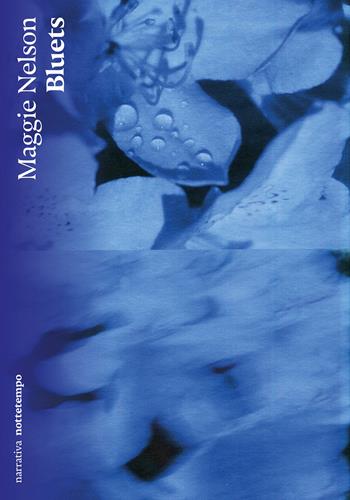 Bluets - Maggie Nelson - Libro Nottetempo 2023, Narrativa | Libraccio.it