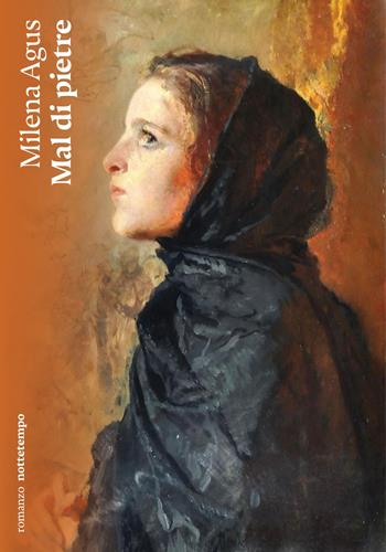 Mal di pietre. Nuova ediz. - Milena Agus - Libro Nottetempo 2024, Narrativa | Libraccio.it
