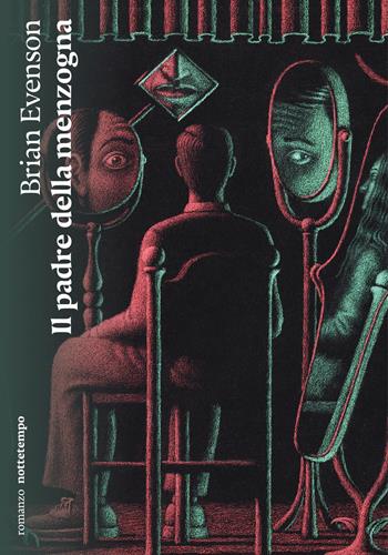 Il padre della menzogna - Brian Evenson - Libro Nottetempo 2024, Narrativa | Libraccio.it