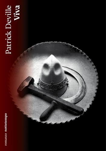 Viva - Patrick Deville - Libro Nottetempo 2024, Narrativa | Libraccio.it