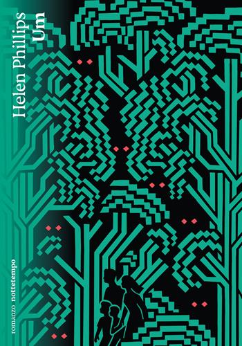 Um - Helen Phillips - Libro Nottetempo 2025, Narrativa | Libraccio.it