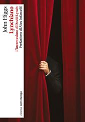 Lynchiano. L'incantesimo di David Lynch