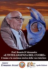 Prof. Rosario D'Alessandro. L'intelligenza del cuore
