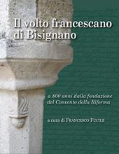 Il volto francescano di Bisignano. A 800 anni dalla fondazione del Convento della Riforma