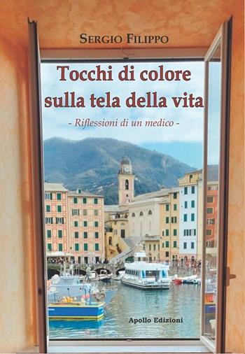 Tocchi di colore sulla tela della vita. Riflessioni di un medico - Sergio Filippo - Libro Apollo Edizioni 2023, L' urlo nel silenzio | Libraccio.it