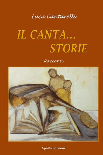 Il canta... storie - Luca Cantarelli - Libro Apollo Edizioni 2025, Il tempo | Libraccio.it